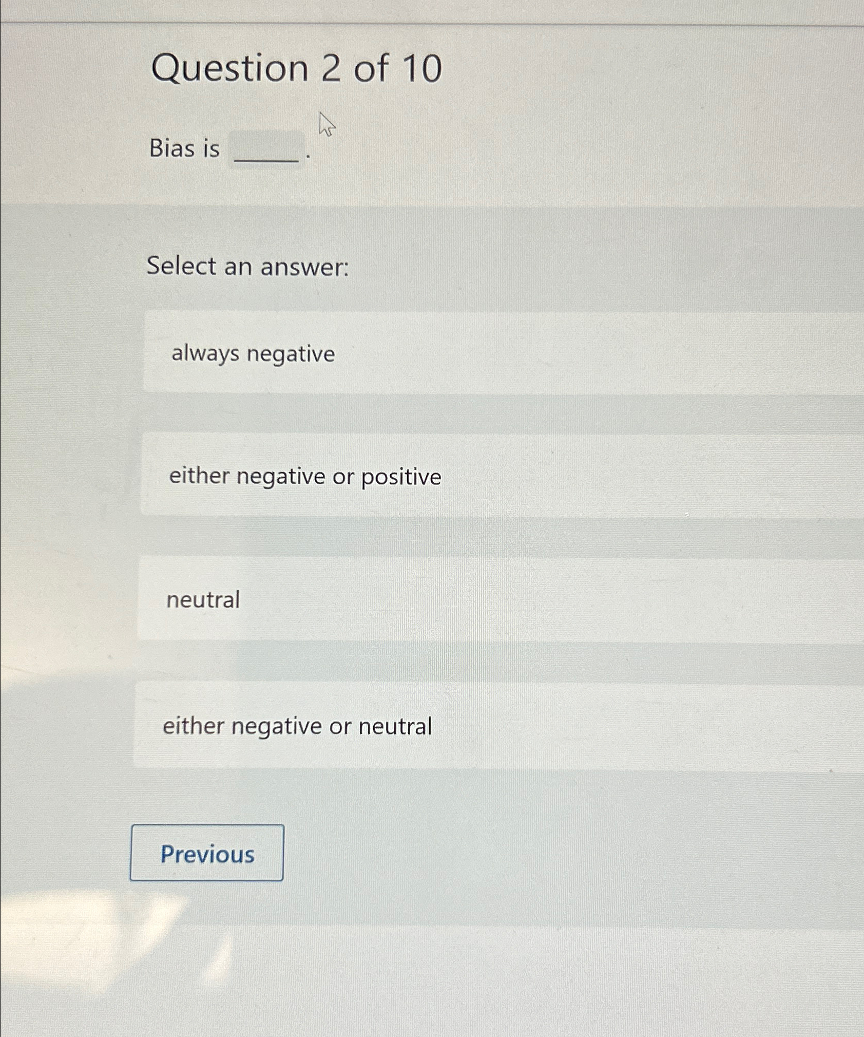 Solved Question 2 ﻿of 10Bias isSelect an answer:always | Chegg.com