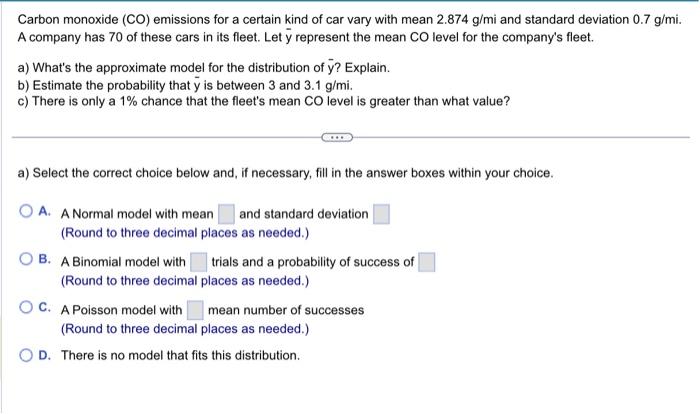 Carbon monoxide \( (\mathrm{CO}) \) emissions for a certain kind of car vary with mean \( 2.874 \mathrm{~g} / \mathrm{mi} \)