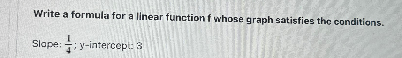 Solved Write a formula for a linear function f ﻿whose graph | Chegg.com