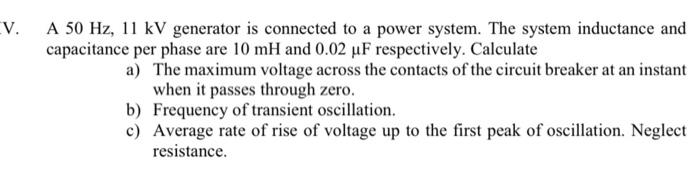 Solved V. A 50 Hz, 11 kV generator is connected to a power | Chegg.com