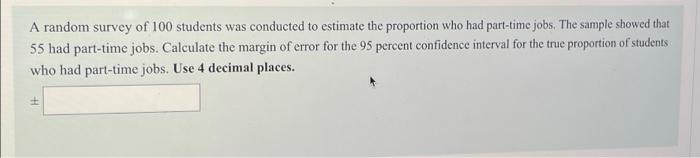 Solved A random survey of 100 students was conducted to | Chegg.com