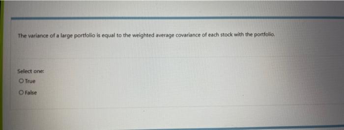 Solved The Variance Of A Large Portfolio Is Equal To The | Chegg.com