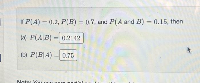 Solved If P(A) = 0.2, P(B) = 0.7, And P(A And B) = 0.15, | Chegg.com