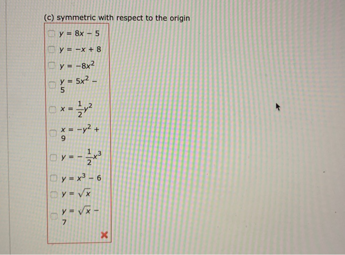 Solved C Symmetric With Respect To The Origin Y 8x Chegg Com
