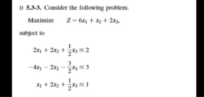 Solved 6.3-5. Consider the following problem. Maximize Z=2x1 