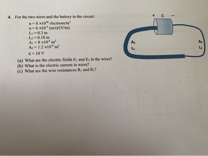 Solved 4 For The Two Wires And The Battery In The Chegg Com