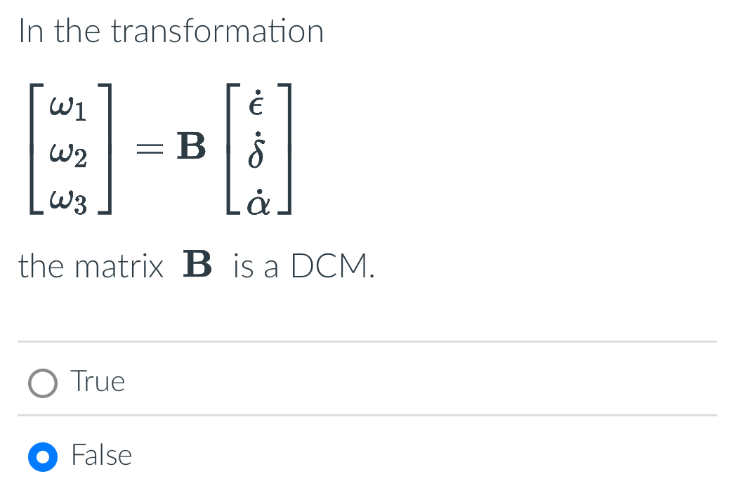 Solved In the transformation[ω1ω2ω3]=B[εlon˙δ˙α˙]the matrix | Chegg.com