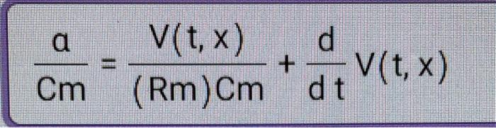 Solved Cma=(Rm)CmV(t,x)+dtdV(t,x) | Chegg.com