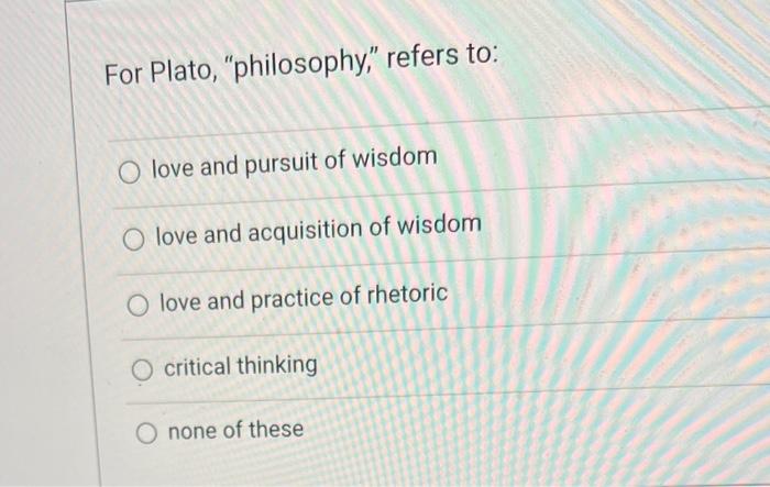 Philosophy: The Pursuit of Wisdom