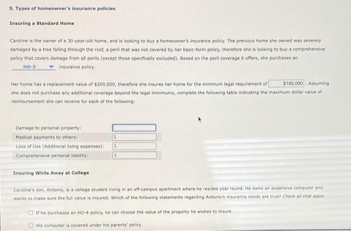 5. Types of homeowner's insurance policies Insuring a | Chegg.com