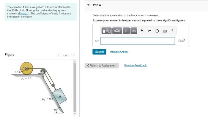 Solved Part A The cylinder A has a weight of 15 lb and is | Chegg.com