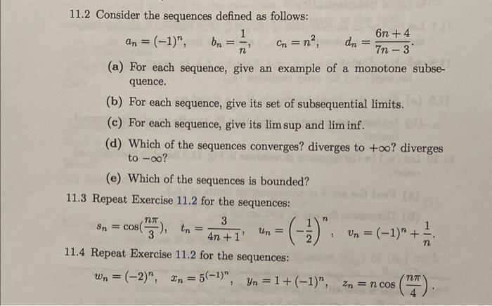 Solved 11.2 Consider The Sequences Defined As Follows: | Chegg.com