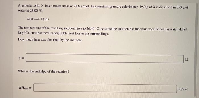 Solved A Generic Solid X Has A Molar Mass Of 78 6 G Mol Chegg Com