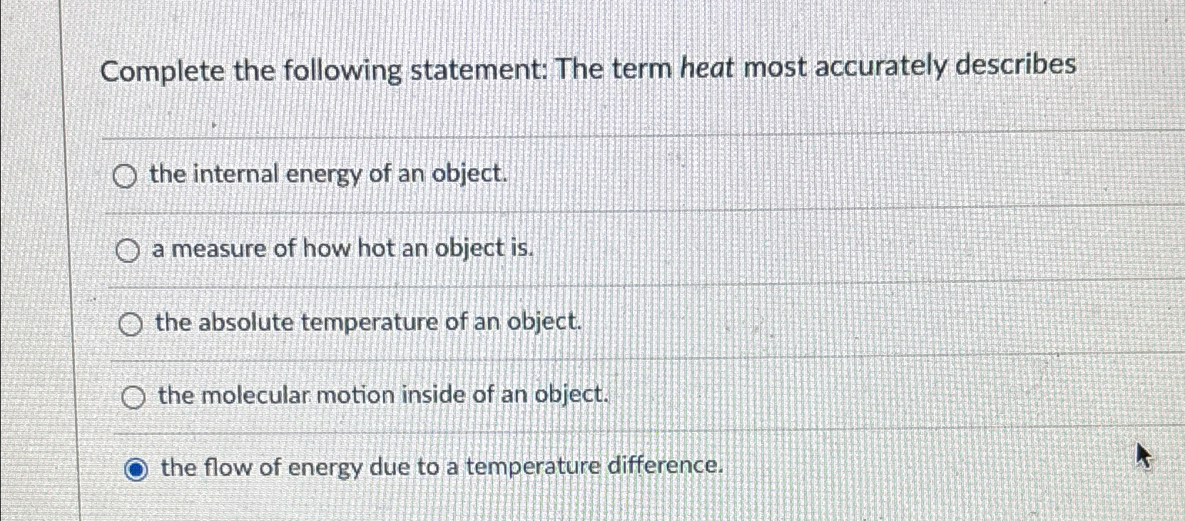 Solved Complete the following statement: The term heat most | Chegg.com
