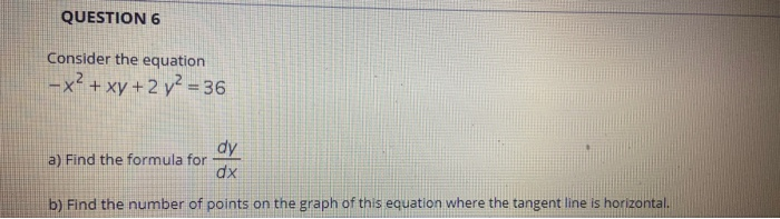 Solved Question 6 Consider The Equation X2 Xy 2 Y2 Chegg Com