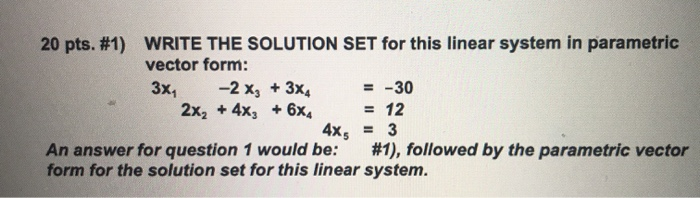 Solved 20 pts. #1) WRITE THE SOLUTION SET for this linear | Chegg.com