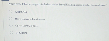 Solved Which of the following reagents is the best choice | Chegg.com