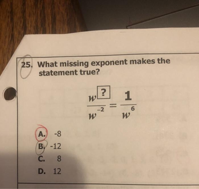 Solved 25. What missing exponent makes the statement true? ? | Chegg.com