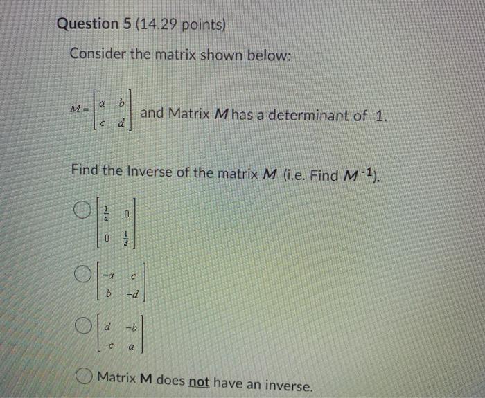 Solved Question 5 (14.29 points) Consider the matrix shown | Chegg.com