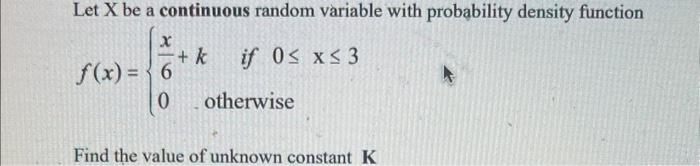 Solved Let X be a continuous random variable with | Chegg.com