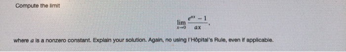 Solved Compute the limit lim X-0 ax where a is a nonzero | Chegg.com