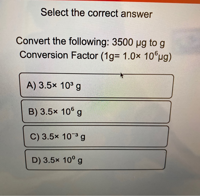 Solved Select The Correct Answer Convert The Following 3500 Chegg Com