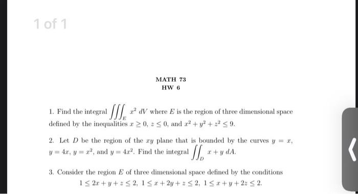 Solved 1 of 1 MATH 73 HW 6 1. Find the integral [S] => 1 | Chegg.com