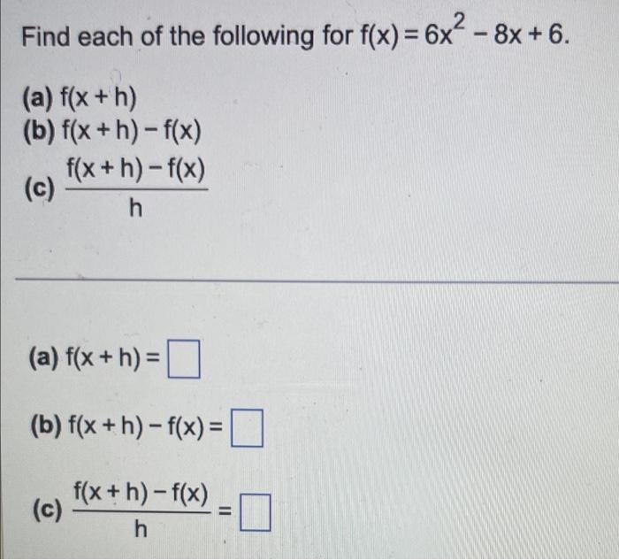 Solved Find Each Of The Following For F X 6x2−8x 6 A