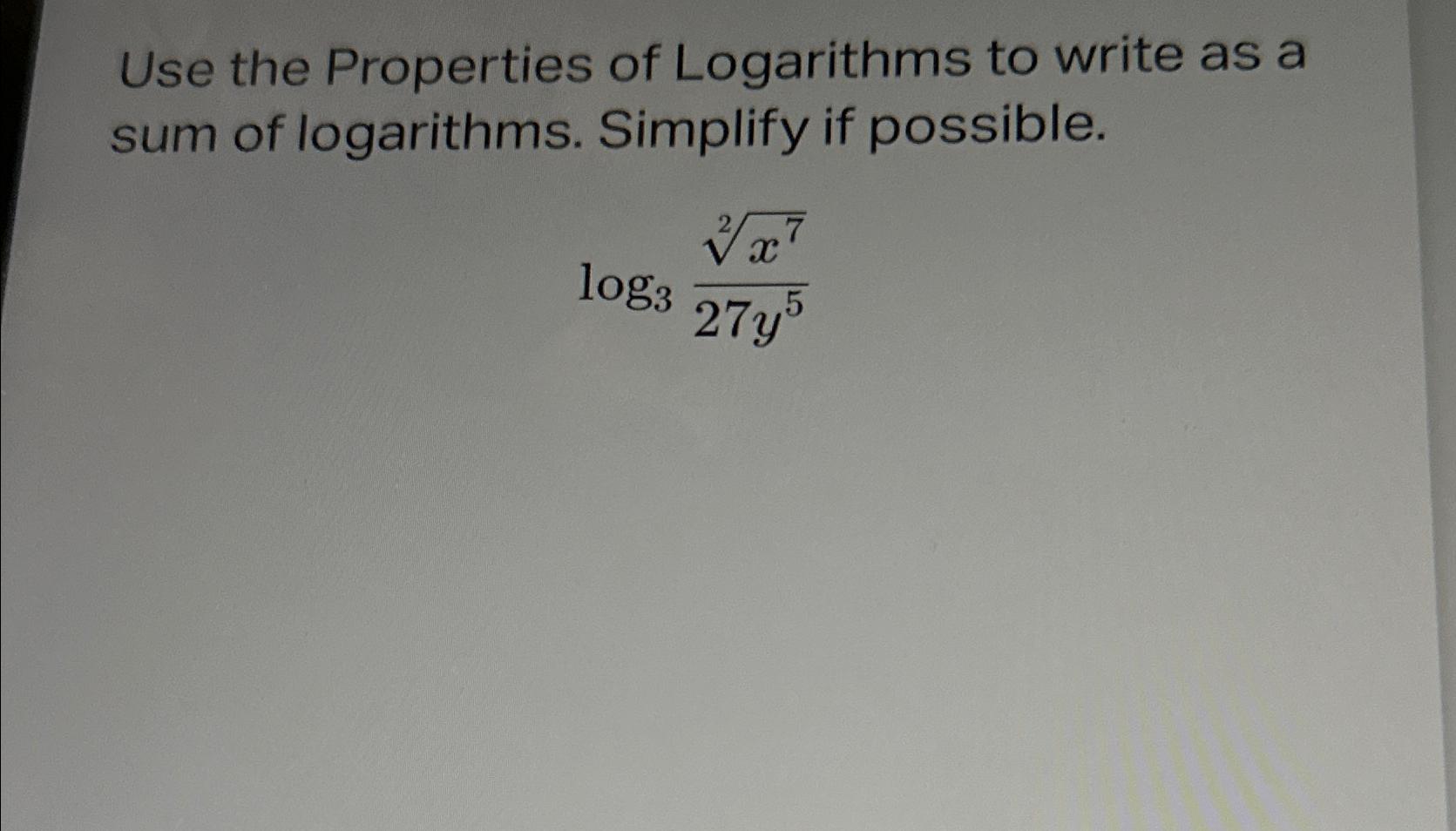 solved-use-the-properties-of-logarithms-to-write-as-a-sum-of-chegg
