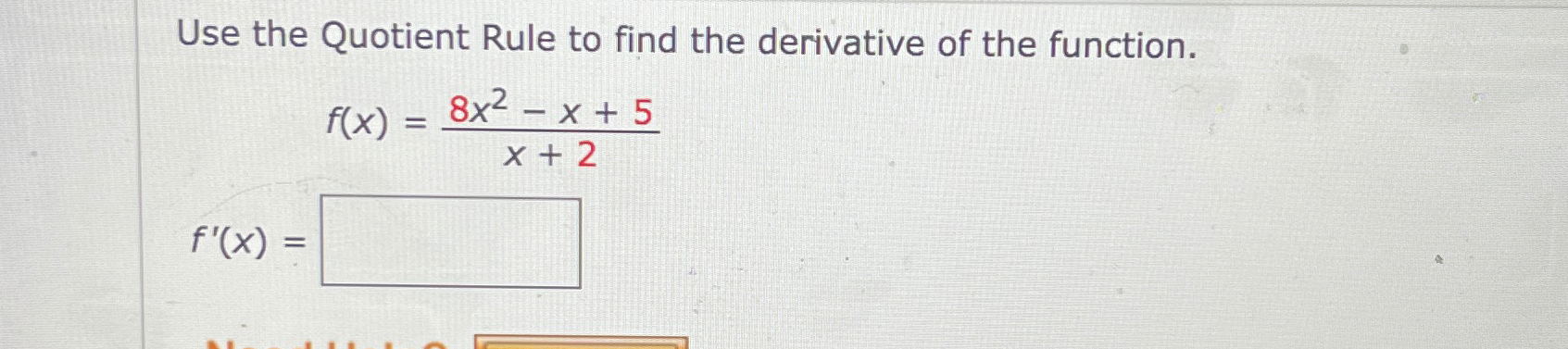 Solved Use the Quotient Rule to find the derivative of the | Chegg.com