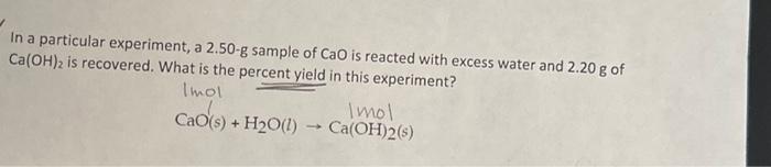 Solved In a particular experiment, a 2.50-g sample of CaO is | Chegg.com