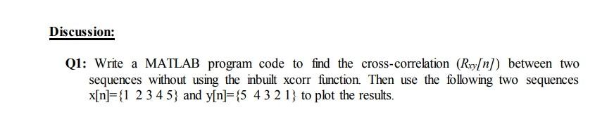 Solved Discussion: Q1: Write a MATLAB program code to find | Chegg.com