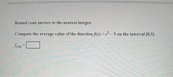 Solved Round your answer to the nearest integer. Compute the | Chegg.com