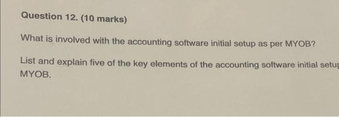 Solved Question 12. (10 marks) What is involved with the | Chegg.com
