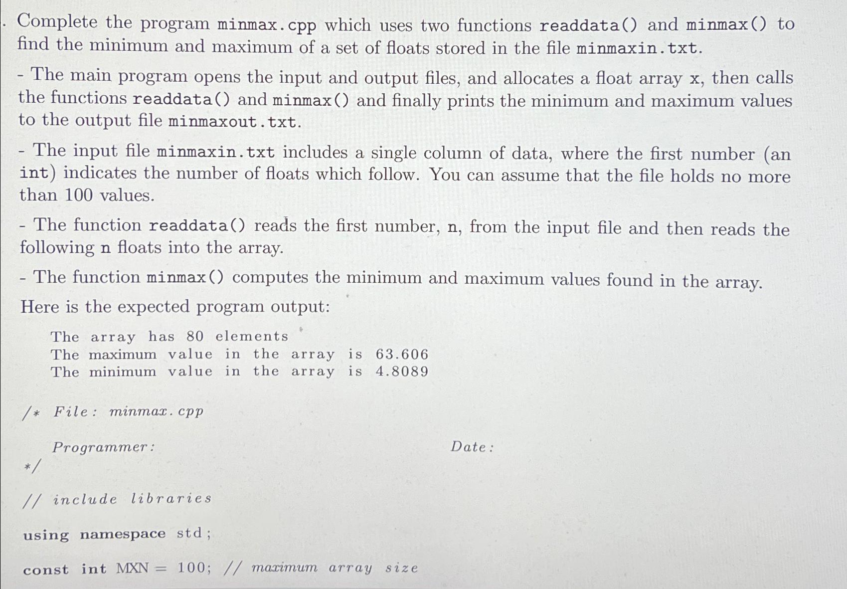 Solved Complete The Program Minmax.cpp Which Uses Two | Chegg.com