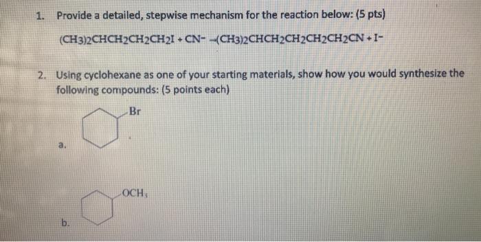Solved 1. Provide a detailed, stepwise mechanism for the | Chegg.com