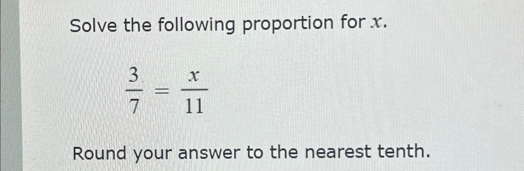 solved-solve-the-following-proportion-for-x-37-x11round-your-chegg