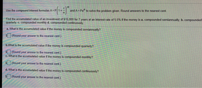 You borrowed 800 dollars at an annual compound interest rate 5% and  compounded semi-annually. How much money will be accumulated after 4 years?  I used the formula A=P(1+i) ^n, but I don't