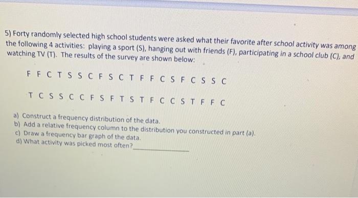Solved 5) Forty randomly selected high school students were | Chegg.com