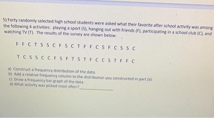 Solved 5) Forty Randomly Selected High School Students Were | Chegg.com