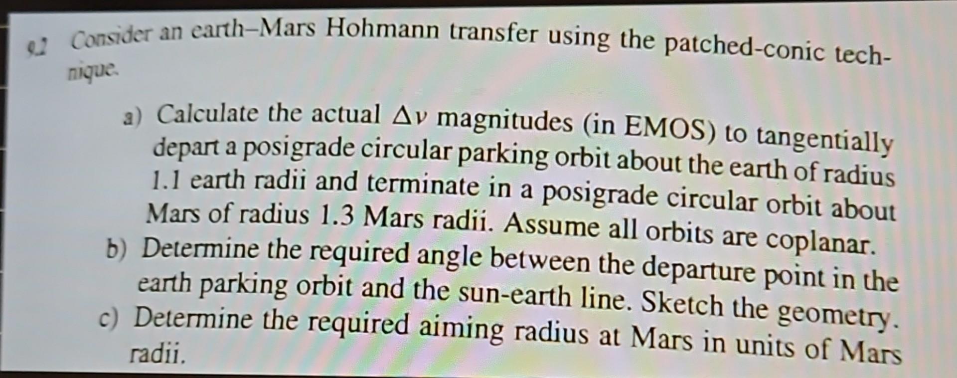 Solved Consider an earth-Mars Hohmann transfer using the | Chegg.com