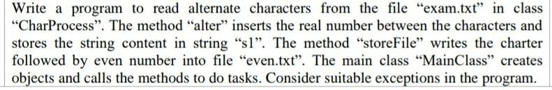 Solved Write a program to read alternate characters from the | Chegg.com