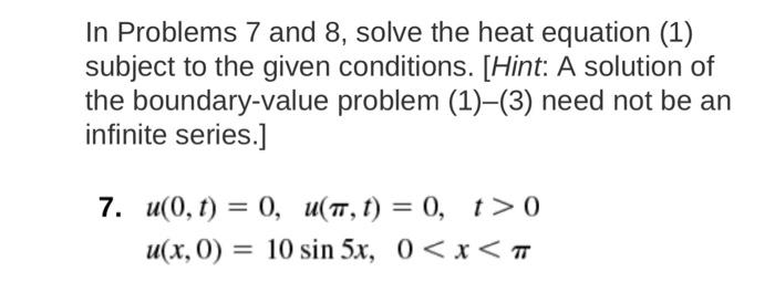 Solved In Problems 7 and 8, solve the heat equation (1) | Chegg.com