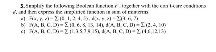 Solved 5. Simplify The Following Boolean Function F, | Chegg.com