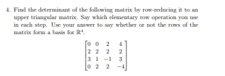 Find the determinant of the following matrix by | Chegg.com