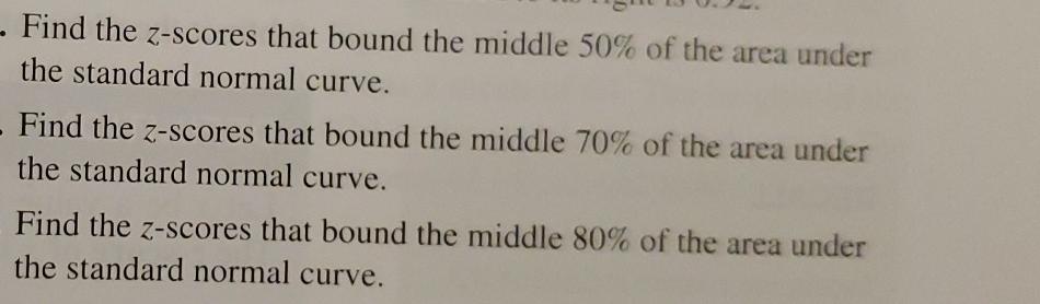 Solved - Find the z-scores that bound the middle 50% of the | Chegg.com