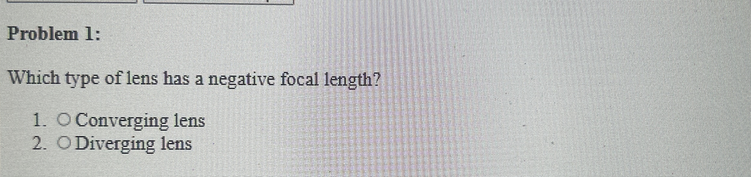 Solved Problem 1:Which type of lens has a negative focal | Chegg.com