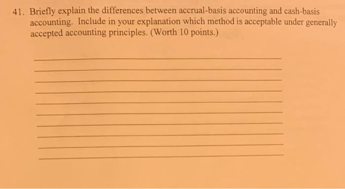 Solved 41. Briefly explain the differences between | Chegg.com