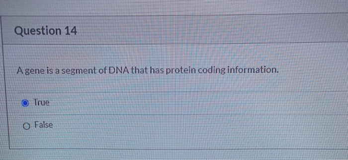 Solved Question 14 A gene is a segment of DNA that has | Chegg.com