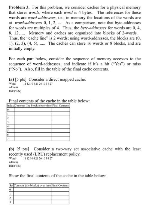 Solved Problem 3. For this problem, we consider caches for a | Chegg.com